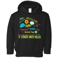 It Starts With Hello Friendship Unity Inclusion Teacher Gift Toddler Hoodie