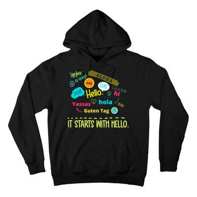 It Starts With Hello Friendship Unity Inclusion Teacher Gift Tall Hoodie