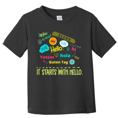 It Starts With Hello Friendship Unity Inclusion Teacher Gift Toddler T-Shirt