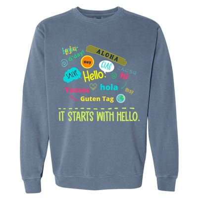 It Starts With Hello Friendship Unity Inclusion Teacher Gift Garment-Dyed Sweatshirt