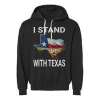 I Stand With Texas I Support Texas Garment-Dyed Fleece Hoodie