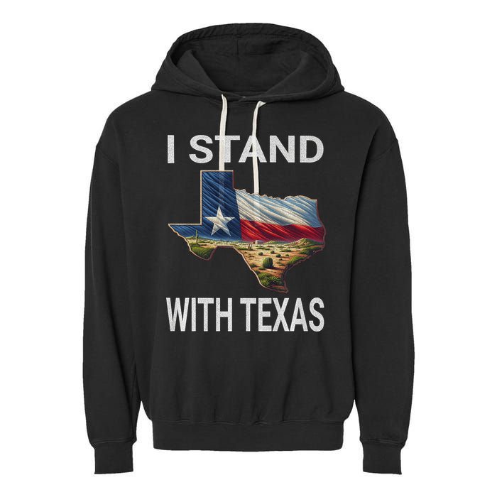 I Stand With Texas I Support Texas Garment-Dyed Fleece Hoodie