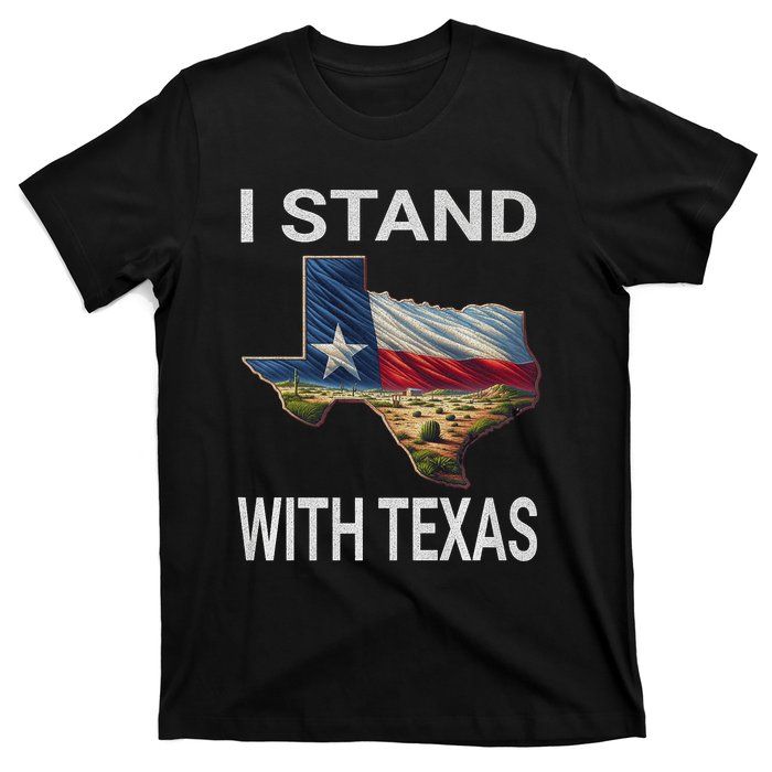 I Stand With Texas I Support Texas T-Shirt