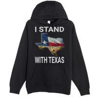 I Stand With Texas I Support Texas Premium Pullover Hoodie