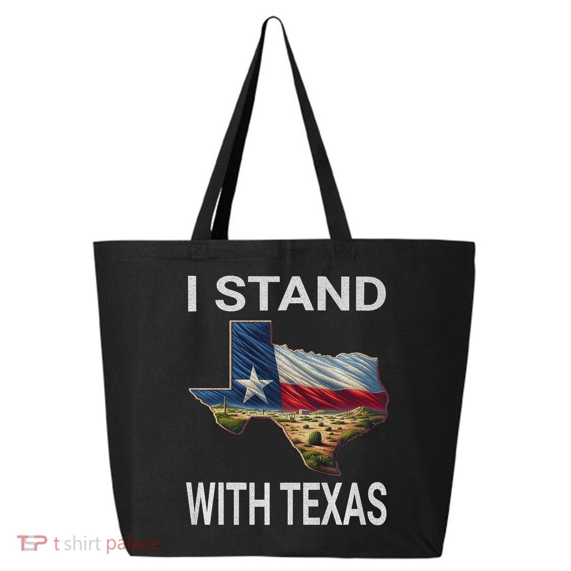 I Stand With Texas I Support Texas 25L Jumbo Tote
