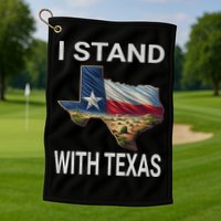 I Stand With Texas I Support Texas Golf Towel