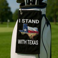 I Stand With Texas I Support Texas Golf Towel