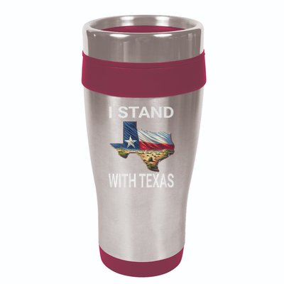 I Stand With Texas I Support Texas 16oz Travel Tumbler