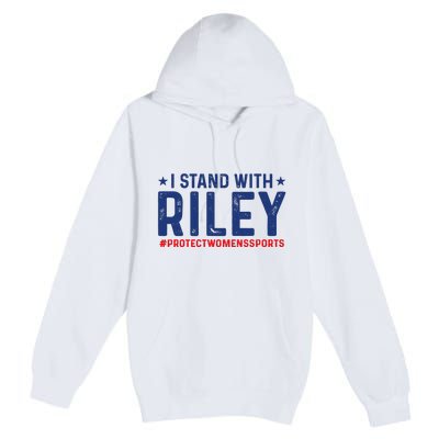 I Stand With Riley Gaines #ProtectWomensSports Premium Pullover Hoodie