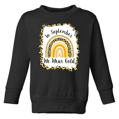 In September We Wear Gold Leopard Rainbow Toddler Sweatshirt