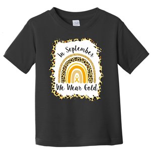 In September We Wear Gold Leopard Rainbow Toddler T-Shirt