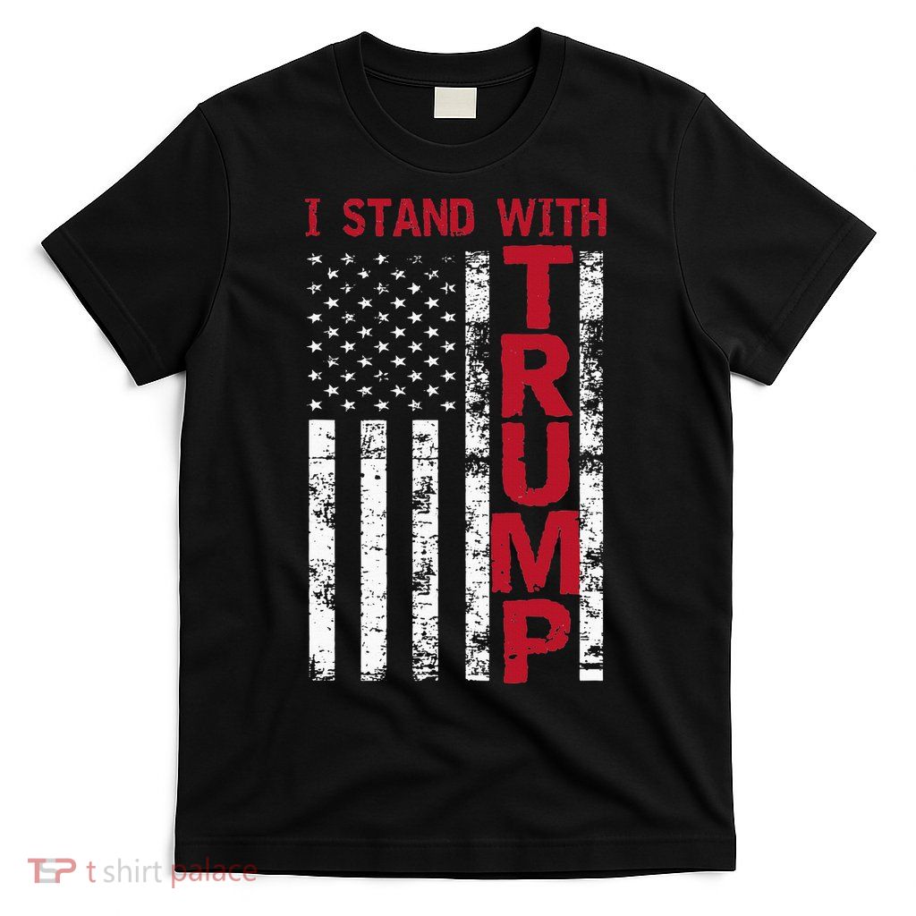 I Stand With Trump I Stand With America Cool Patriotic T-Shirt