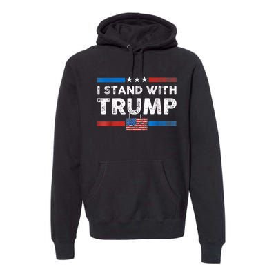 I Stand With Trump American Flag Premium Hoodie