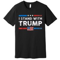 I Stand With Trump American Flag Premium T-Shirt