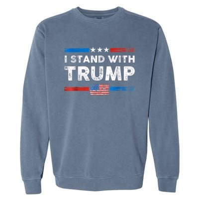 I Stand With Trump American Flag Garment-Dyed Sweatshirt