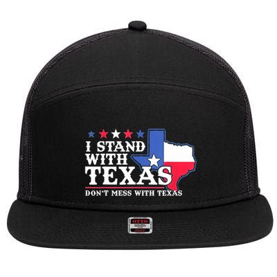 I Stand With Texas 2024 Don’T Mess With Texas 7 Panel Mesh Trucker Snapback Hat