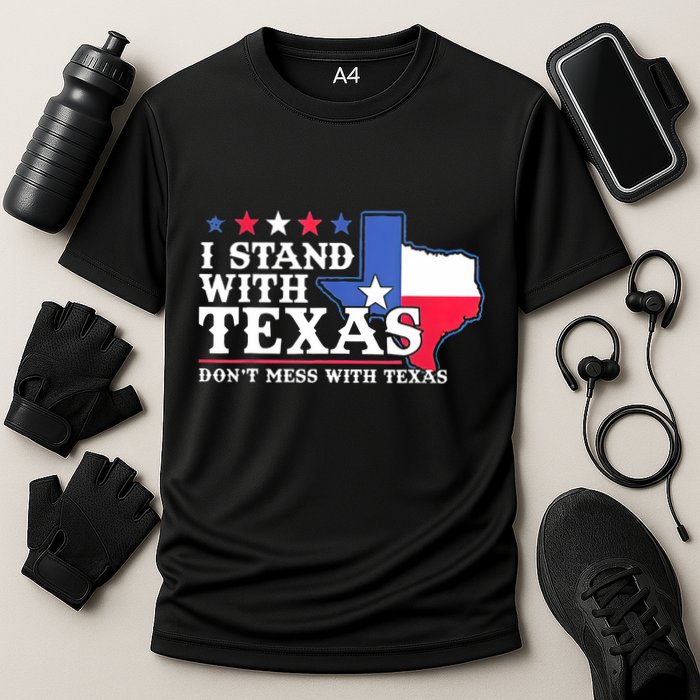 I Stand With Texas 2024 Don’T Mess With Texas Performance Shirt