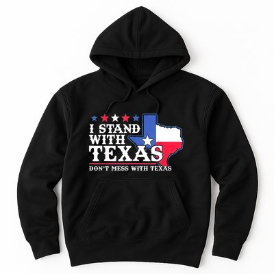 I Stand With Texas 2024 Don’T Mess With Texas Hoodie