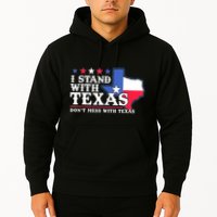 I Stand With Texas 2024 Don’T Mess With Texas Hoodie