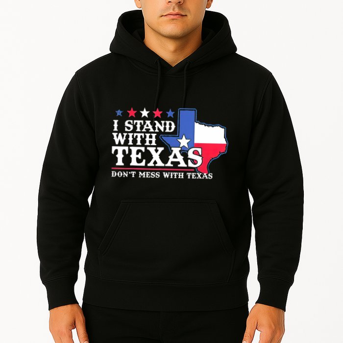 I Stand With Texas 2024 Don’T Mess With Texas Hoodie