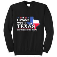 I Stand With Texas 2024 Don’T Mess With Texas Sweatshirt