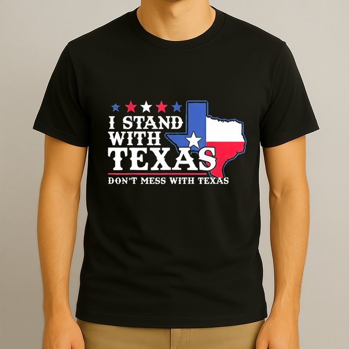 I Stand With Texas 2024 Don’T Mess With Texas T-Shirt
