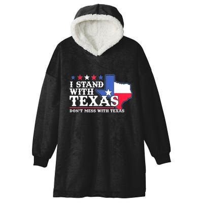 I Stand With Texas 2024 Don’T Mess With Texas Hooded Wearable Blanket