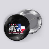I Stand With Texas 2024 Don’T Mess With Texas Button
