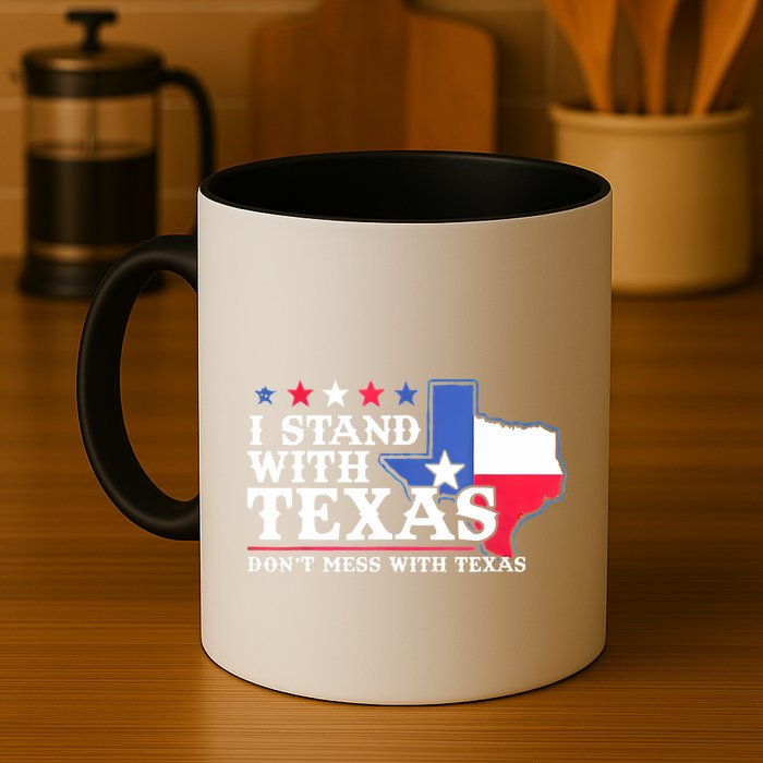I Stand With Texas 2024 Don’T Mess With Texas Mug