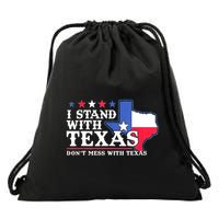 I Stand With Texas 2024 Don’T Mess With Texas Drawstring Bag