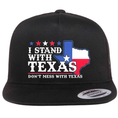 I Stand With Texas 2024 Don’T Mess With Texas Flatbill Hat