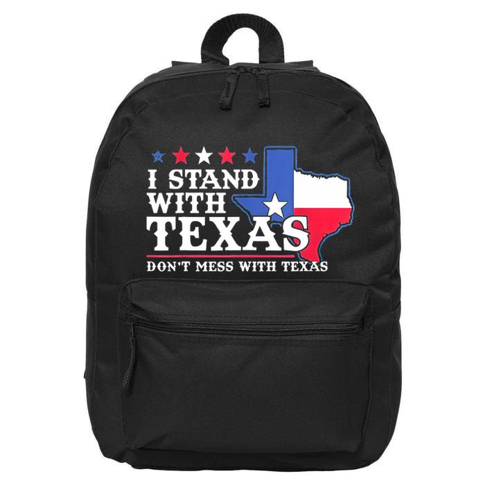 I Stand With Texas 2024 Don’T Mess With Texas 16 in Basic Backpack