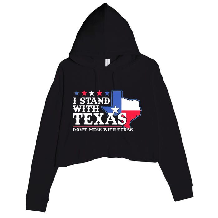 I Stand With Texas 2024 Don’T Mess With Texas Crop Fleece Hoodie