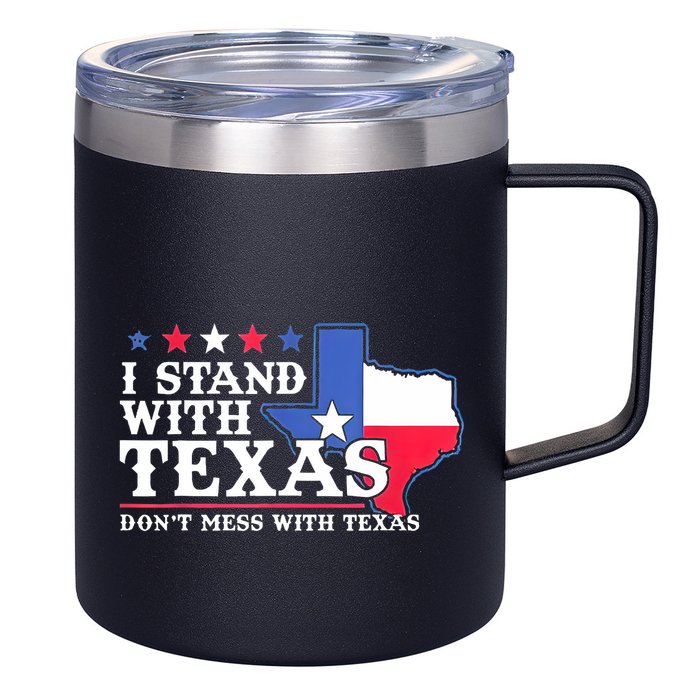 I Stand With Texas 2024 Don’T Mess With Texas 12oz Stainless Steel Coffee Mug