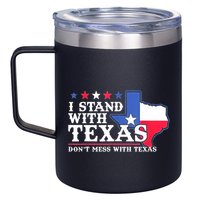 I Stand With Texas 2024 Don’T Mess With Texas 12oz Stainless Steel Coffee Mug