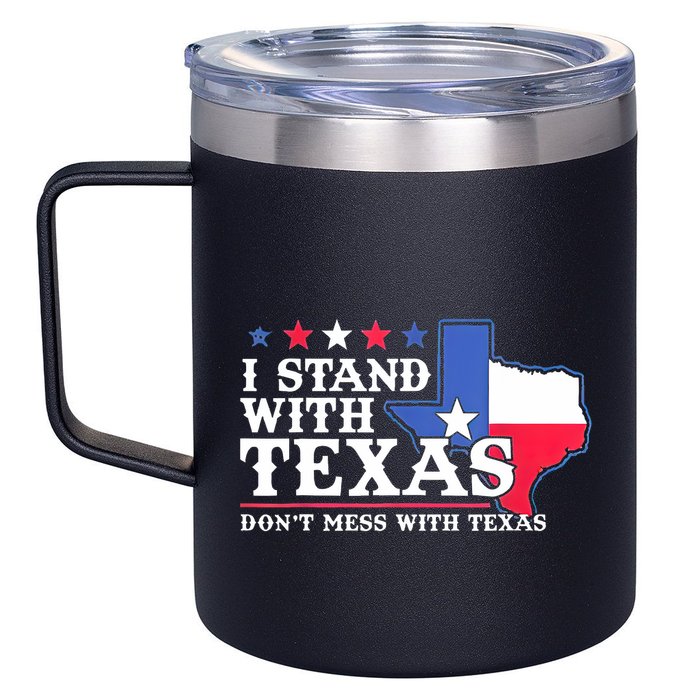 I Stand With Texas 2024 Don’T Mess With Texas 12oz Stainless Steel Coffee Mug