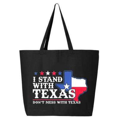 I Stand With Texas 2024 Don’T Mess With Texas 25L Jumbo Tote