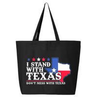 I Stand With Texas 2024 Don’T Mess With Texas 25L Jumbo Tote