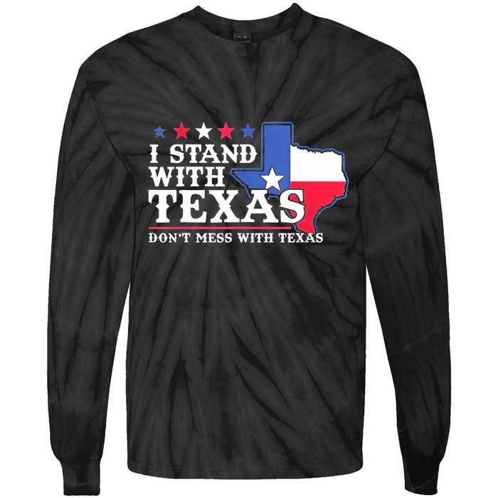 I Stand With Texas 2024 Don’T Mess With Texas Tie-Dye Long Sleeve Shirt