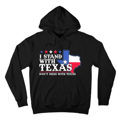 I Stand With Texas 2024 Don’T Mess With Texas Tall Hoodie