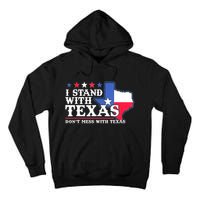 I Stand With Texas 2024 Don’T Mess With Texas Tall Hoodie