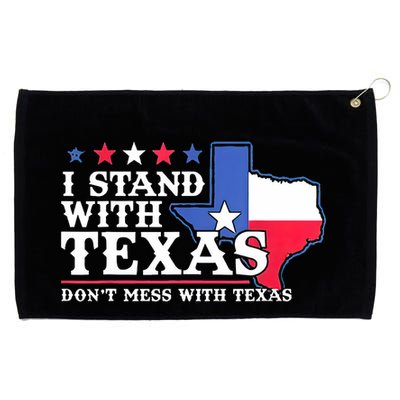 I Stand With Texas 2024 Don’T Mess With Texas Grommeted Golf Towel