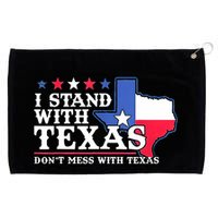 I Stand With Texas 2024 Don’T Mess With Texas Grommeted Golf Towel