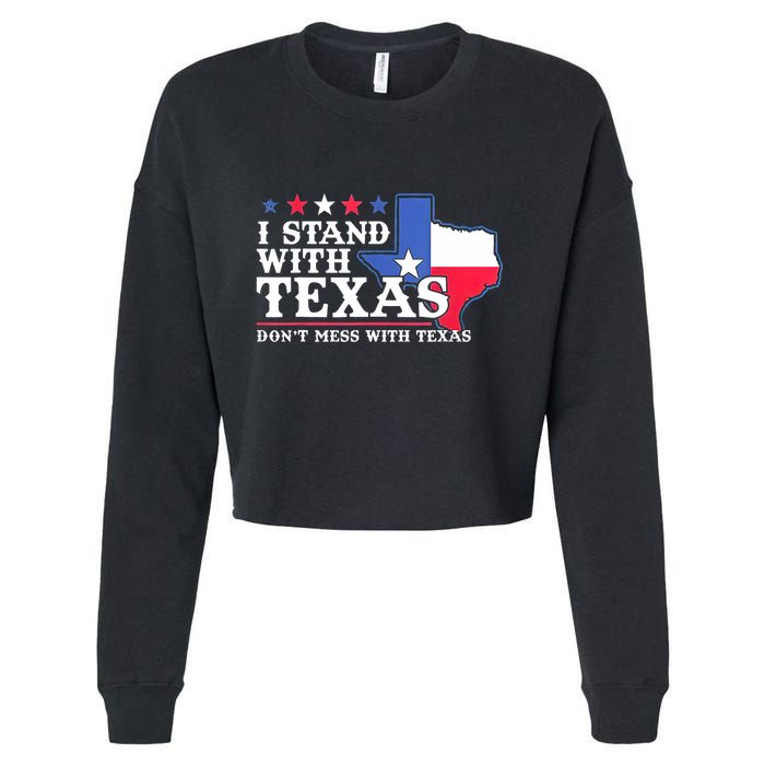 I Stand With Texas 2024 Don’T Mess With Texas Cropped Pullover Crew