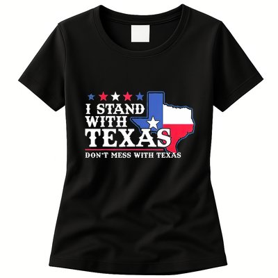 I Stand With Texas 2024 Don’T Mess With Texas Womens T-Shirt
