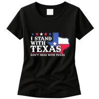 I Stand With Texas 2024 Don’T Mess With Texas Womens T-Shirt