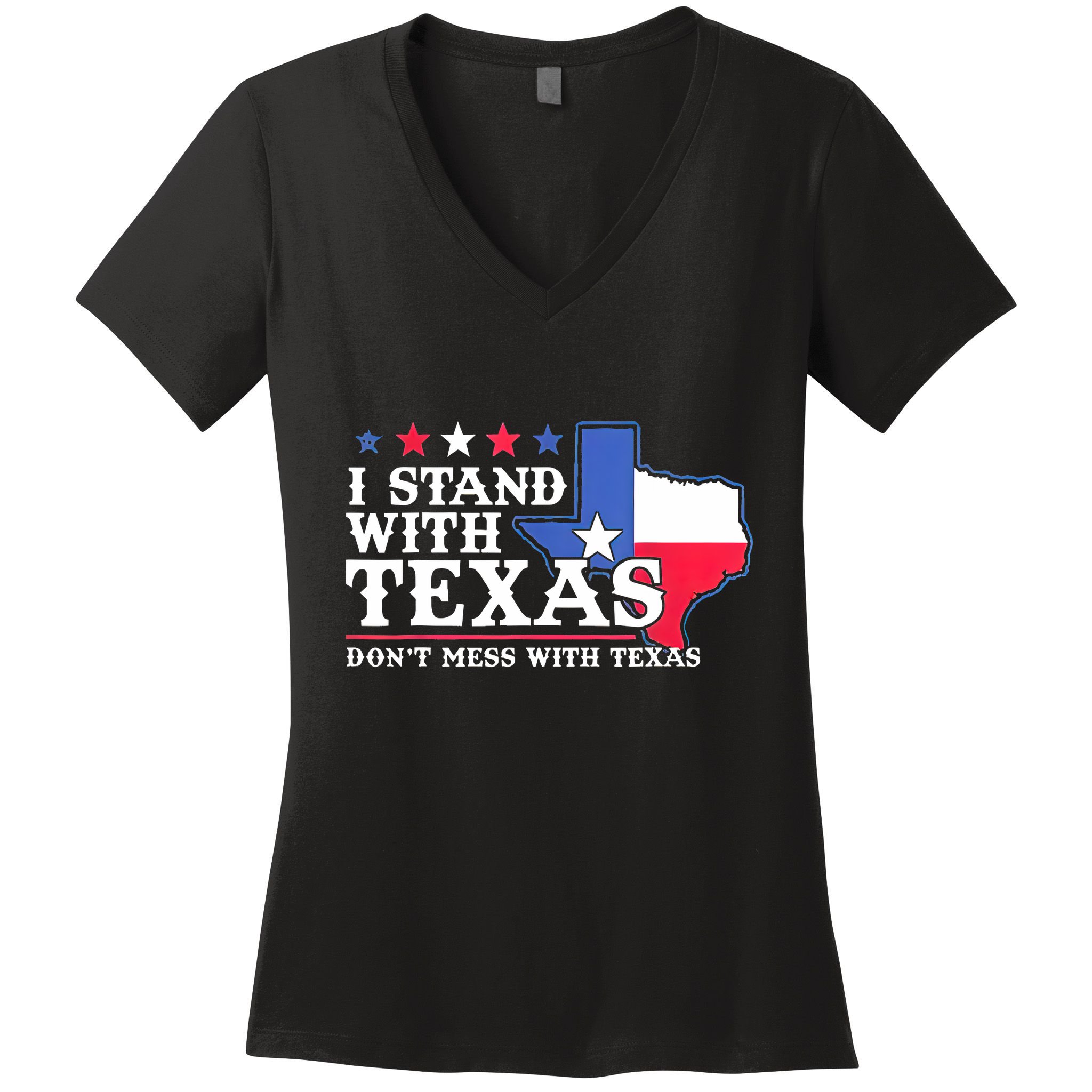 I Stand With Texas 2024 Don’T Mess With Texas Women's V-Neck T-Shirt