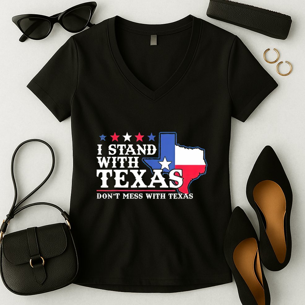 I Stand With Texas 2024 Don’T Mess With Texas Women's V-Neck T-Shirt