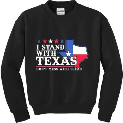 I Stand With Texas 2024 Don’T Mess With Texas Kids Sweatshirt