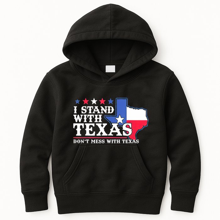 I Stand With Texas 2024 Don’T Mess With Texas Kids Hoodie